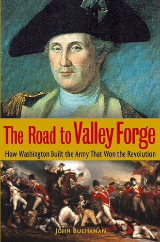 cover image The Road to Valley Forge: How Washington Built the Army That Won the Revolution