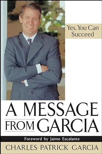cover image A MESSAGE FROM GARCIA: Yes, You Can Succeed