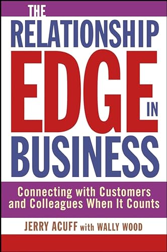 cover image THE RELATIONSHIP EDGE IN BUSINESS: Connecting with Customers and Colleagues When It Counts