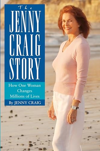 cover image The Jenny Craig Story: How One Woman Changes Millions of Lives