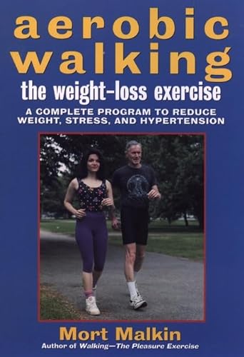 cover image Aerobic Walking the Weight-Loss Exercise: A Complete Program to Reduce Weight, Stress, and Hypertension