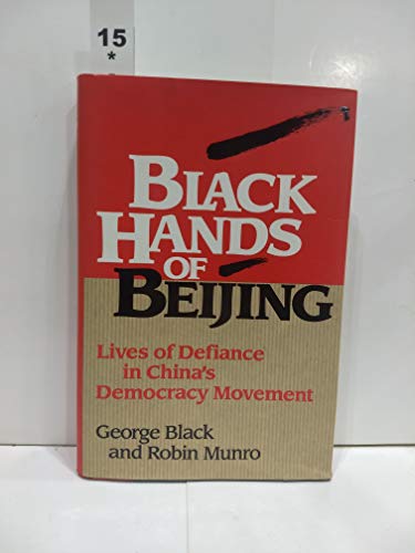 cover image Black Hands of Beijing: Lives of Defiance in China's Democracy Movement