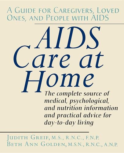cover image AIDS Care at Home: A Guide for Caregivers, Loved Ones, and People with AIDS