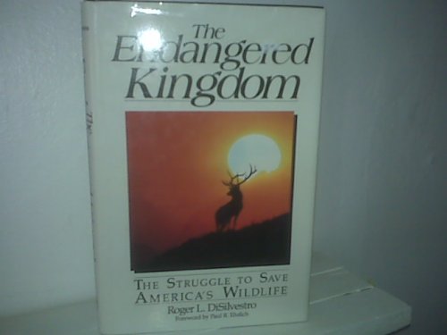 cover image The Endangered Kingdom: The Struggle to Save America's Wildlife