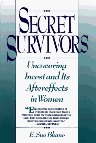 cover image Secret Survivors: Uncovering Incest and Its Aftereffects in Women