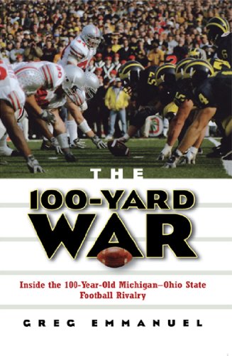 cover image THE 100-YARD WAR: Inside the 100-Year-Old Michigan–Ohio State Football Rivalry