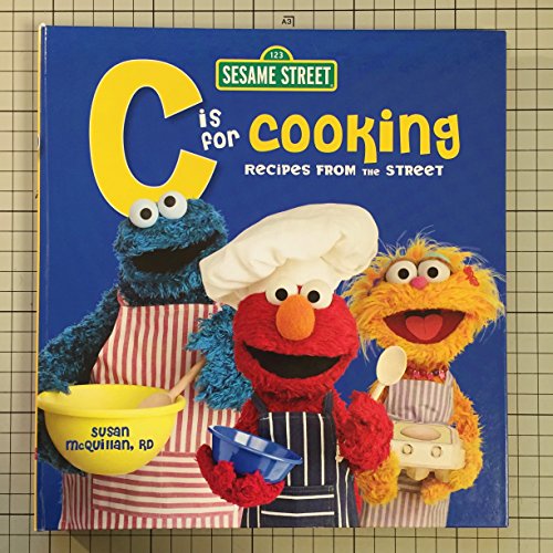 cover image Sesame Street C Is for Cooking: Recipes from the Street