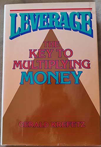 cover image Leverage: The Key to Multiplying Money