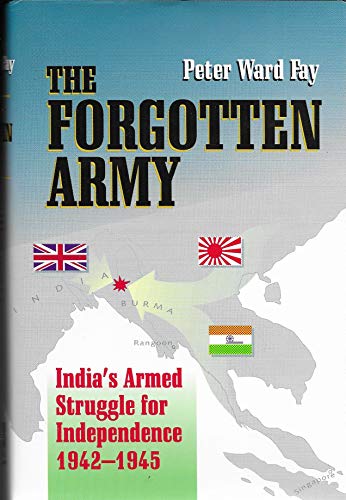 cover image The Forgotten Army: India's Armed Struggle for Independence 1942-1945