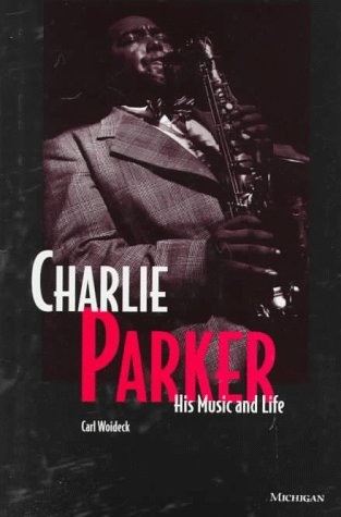 cover image Charlie Parker: His Music and Life