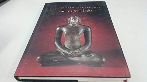 cover image The Peaceful Liberators: Jain Art from India