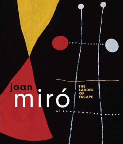 cover image Joan Miro: The Ladder of Escape