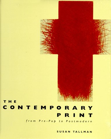 cover image The Contemporary Print: From Pre-Pop to Postmodern