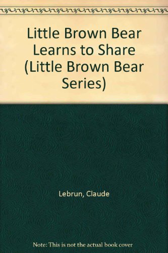 cover image Little Brown Bear Learns to Share