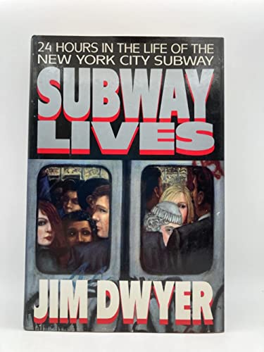 cover image Subway Lives: 24 Hours in the Life of the New York City Subway