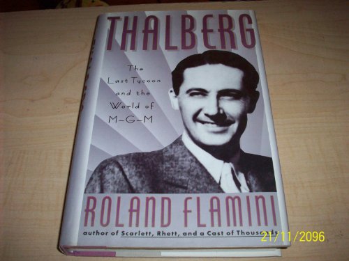 cover image Thalberg: The Last Tycoon and the World of M-G-M