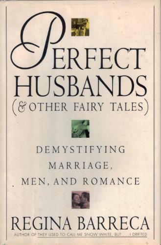 cover image Perfect Husbands (& Other Fairy Tales): Demystifying Marriage, Men and Romance