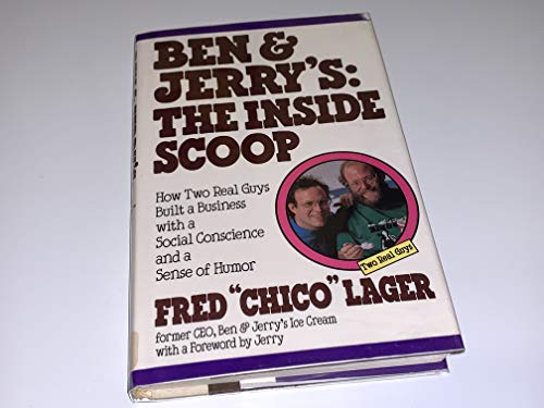 cover image Ben & Jerry's: The Inside Scoop: How Two Real Guys Built a Business with a Social Conscience and a Sense of Humor