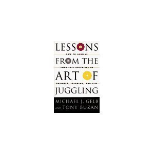 cover image Lessons from the Art of Juggling: How to Achieve Your Full Potential in Business, Learning, and Life