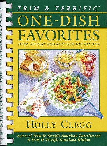cover image Trim & Terrific One-Dish Favorites: Over 200 Fast & Easy Low-Fat Recipes