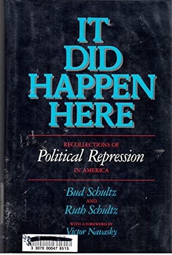 cover image It Did Happen Here: Recollections of Political Repression in America