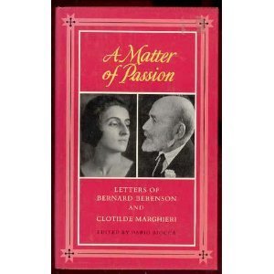 cover image A Matter of Passion: Letters of Bernard Berenson and Clotilde Marghieri