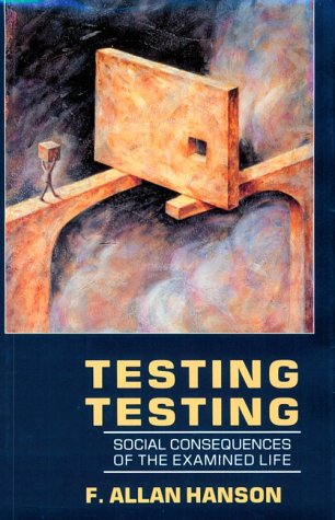 cover image Testing Testing: Social Consequences of the Examined Life