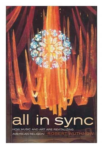 cover image ALL IN SYNC: How Music and Art are Revitalizing American Religion