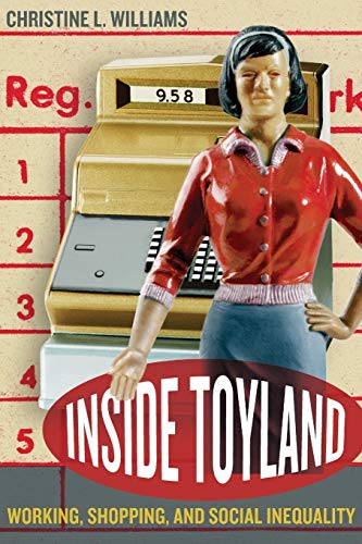 cover image Inside Toyland: Working, Shopping, and Social Inequality