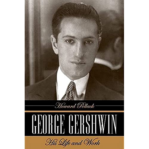 cover image George Gershwin: His Life and Work