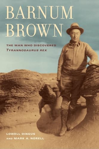 cover image Barnum Brown: The Man Who Discovered Tyrannosaurus Rex