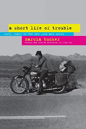 cover image A Short Life of Trouble: Forty Years in the New York Art World