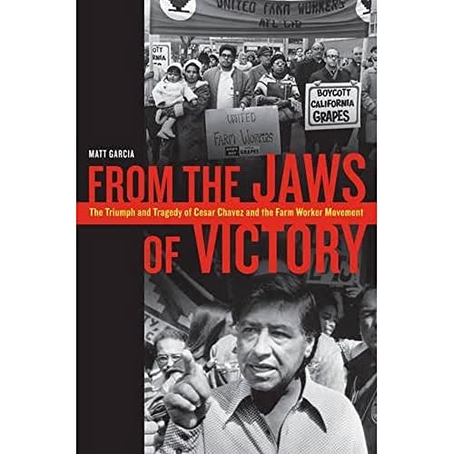 cover image From the Jaws of Victory: The Triumph and Tragedy of Cesar Chavez and the Farm Worker Movement