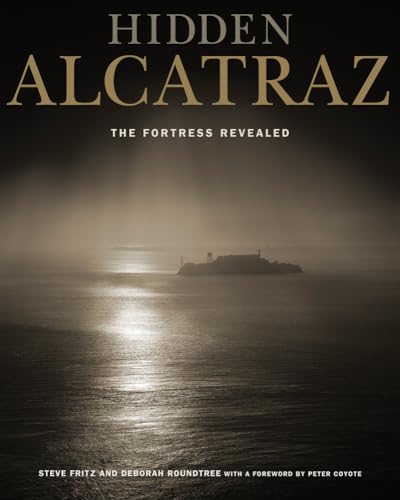 cover image Hidden Alcatraz: The Fortress Revealed 