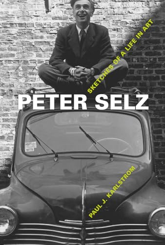 cover image Peter Selz: Sketches of a Life in Art