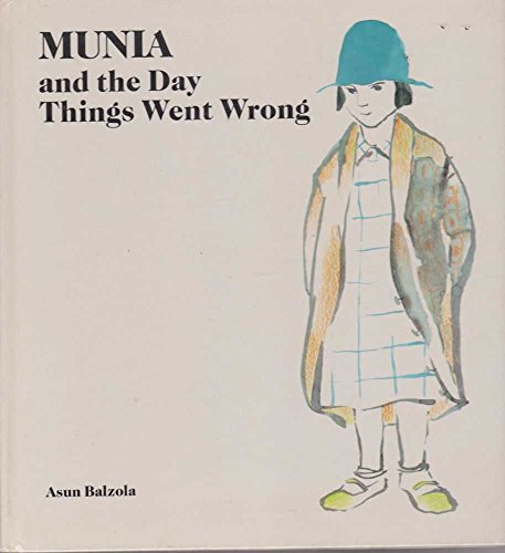 cover image Munia and the Day Things Went Wrong