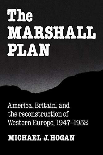 cover image The Marshall Plan: America, Britain and the Reconstruction of Western Europe, 1947-1952