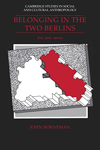 cover image Belonging in the Two Berlins: Kin, State, Nation