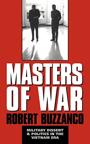 cover image Masters of War: Military Dissent and Politics in the Vietnam Era