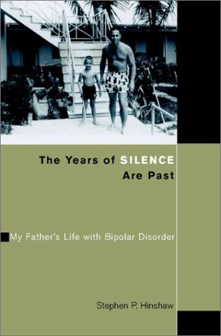 cover image The Years of Silence Are Past: My Father's Life with Bipolar Disorder