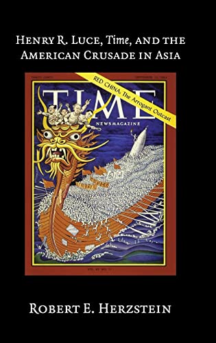 cover image Henry R. Luce, Time, and the American Crusade in Asia