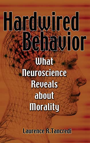 cover image Hardwired Behavior: What Neuroscience Reveals about Morality