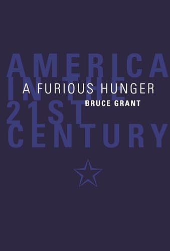 cover image A Furious Hunger: America in the 21st Century