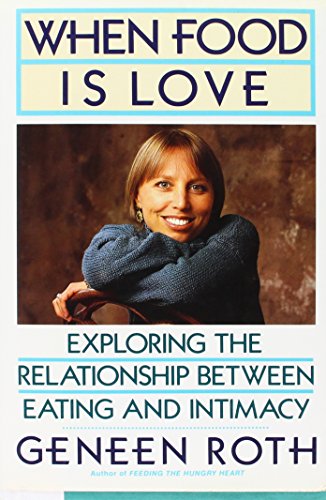 cover image When Food Is Love: Exploring the Relationship Between Eating and Intimacy