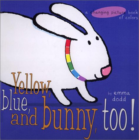 cover image Yellow, Blue, and Bunny, Too!