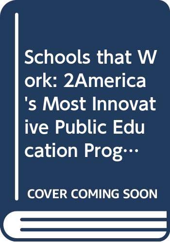 cover image Schools That Work: 2america's Most Innovative Public Education Programs
