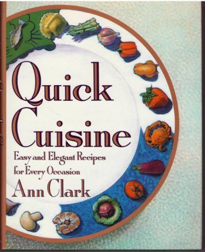 cover image Quick Cuisine: 2easy and Elegant Recipes for Every Occasion