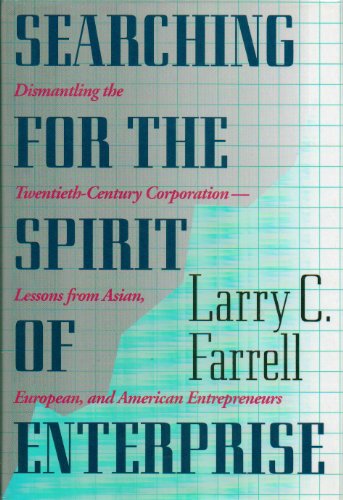 cover image Searching for the Spirit of Enterprise: 2dismantling the Twentieth-Century Corporation Lessons from Asian, European
