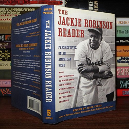 cover image The Jackie Robinson Reader: Perspectives on an American Hero