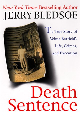 cover image Death Sentence: The True Story of Velma Barfield's Life, Crimes and Execution